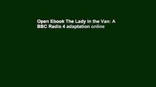 Open Ebook The Lady in the Van: A BBC Radio 4 adaptation online