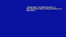 Popular Book  The Market Whisperer: A New Approach to Stock Trading Unlimited acces Best Sellers