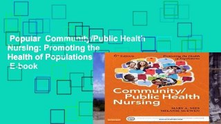 Popular  Community/Public Health Nursing: Promoting the Health of Populations, 6e  E-book