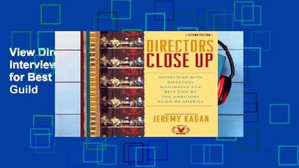 View Directors Close Up: Interviews with Directors Nominated for Best Film by The Directors Guild