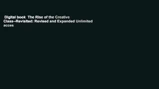 Digital book  The Rise of the Creative Class--Revisited: Revised and Expanded Unlimited acces