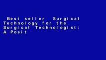 Best seller  Surgical Technology for the Surgical Technologist: A Positive Care Approach (Mindtap
