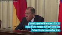 Israel Rejects Russia's Offer To Keep Iranian Forces Back