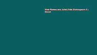 View Romeo and Juliet (Yale Shakespeare S.) Ebook