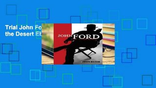 Trial John Ford: Poet in the Desert Ebook