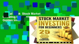 Digital book  Stock Market Investing For Beginners: 25 Golden Investing Lessons + Proven