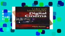 Access books Color and Mastering for Digital Cinema: A Digital Cinema Industry Handbook For Any