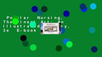 Popular  Nursing, The Finest Art: An Illustrated History, 3e  E-book
