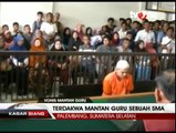 Mantan Guru SMA Unggulan Divonis Seumur Hidup