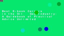 Best E-book Careers in the Oil   Gas Industry: A Guidebook of Practical Advice Unlimited