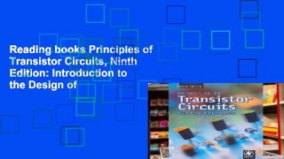 Reading books Principles of Transistor Circuits, Ninth Edition: Introduction to the Design of