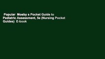 Popular  Mosby s Pocket Guide to Pediatric Assessment, 5e (Nursing Pocket Guides)  E-book