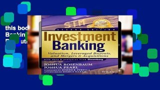 this books is available Investment Banking: Valuation, Leveraged Buyouts, and Mergers and