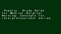 Popular  Study Guide for Medical-Surgical Nursing: Concepts for Interprofessional Collaborative