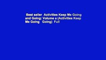 Best seller  Activities Keep Me Going and Going: Volume a (Activities Keep Me Going   Going)  Full