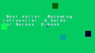 Best seller  Becoming Influential: A Guide for Nurses  E-book