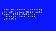 New Releases Cracking the AP Human Geography Exam, 2018 Edition (College Test Prep)  Unlimited