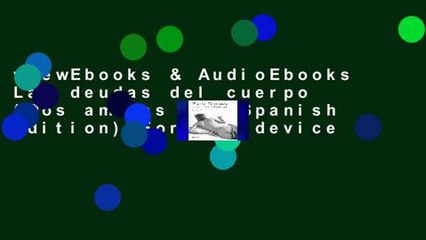 viewEbooks & AudioEbooks Las deudas del cuerpo (Dos amigas 3) (Spanish Edition) For Any device