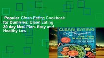 Popular  Clean Eating Cookbook for Dummies: Clean Eating 30 day Meal Plan. Easy and Healthy Low