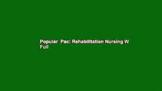 Popular  Pac: Rehabilitation Nursing W  Full