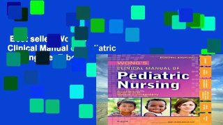 Best seller  Wong s Clinical Manual of Pediatric Nursing, 8e  E-book
