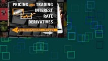 Digital book  Pricing and Trading Interest Rate Derivatives: A Practical Guide to Swaps Unlimited