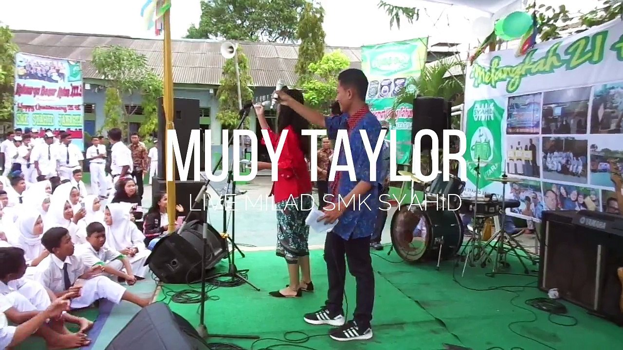 MUDY TAYLOR LIVE SMK SYAHID
