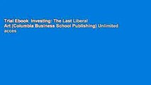 Trial Ebook  Investing: The Last Liberal Art (Columbia Business School Publishing) Unlimited acces