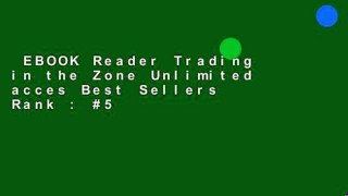 EBOOK Reader Trading in the Zone Unlimited acces Best Sellers Rank : #5