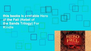 this books is available Hero at the Fall (Rebel of the Sands Trilogy) For Kindle