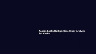 Access books Multiple Case Study Analysis For Kindle