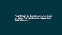 Favorit Book  Do Something!: A Handbook for Young Activists Unlimited acces Best Sellers Rank : #1