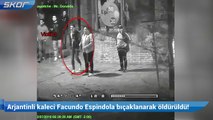 Arjantinli kaleci Facundo Espindola bıçaklanarak öldürüldü!