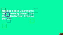 Reading books Cracking the GRE Chemistry Subject Test (Princeton Review: Cracking the GRE