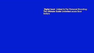 Digital book  Linked In For Personal Branding: The Ultimate Guide Unlimited acces Best Sellers