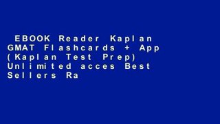EBOOK Reader Kaplan GMAT Flashcards + App (Kaplan Test Prep) Unlimited acces Best Sellers Rank : #1