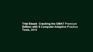 Trial Ebook  Cracking the GMAT Premium Edition with 6 Computer-Adaptive Practice Tests, 2019
