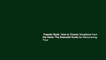 Popular Book  How to Choose Vocations from the Hand: The Essential Guide for Discovering Your