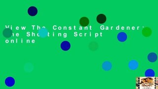 View The Constant Gardener: The Shooting Script online