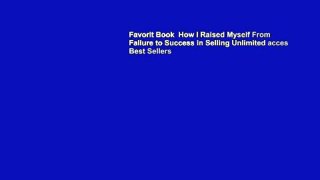 Favorit Book  How I Raised Myself From Failure to Success in Selling Unlimited acces Best Sellers