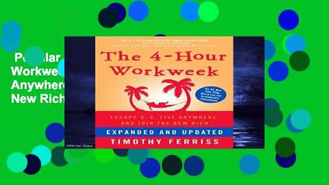 Popular Book The 4-Hour Workweek: Escape 9-5, Live Anywhere, and Join the New Rich Unlimited