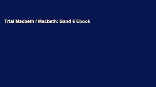 Trial Macbeth / Macbeth: Band 6 Ebook
