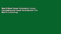 New E-Book Career Information, Career Counseling and Career Development (The Merrill Counseling)