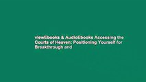viewEbooks & AudioEbooks Accessing the Courts of Heaven: Positioning Yourself for Breakthrough and