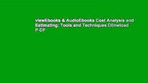 viewEbooks & AudioEbooks Cost Analysis and Estimating: Tools and Techniques D0nwload P-DF