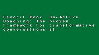 Favorit Book  Co-Active Coaching: The proven framework for transformative conversations at work