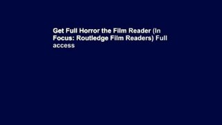 Get Full Horror the Film Reader (In Focus: Routledge Film Readers) Full access
