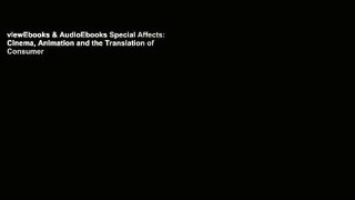 viewEbooks & AudioEbooks Special Affects: Cinema, Animation and the Translation of Consumer