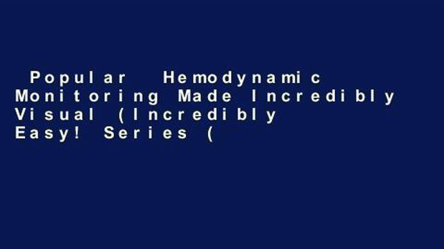 Popular Hemodynamic Monitoring Made Incredibly Visual (Incredibly Easy! Series (R)) Full
