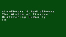 viewEbooks & AudioEbooks The Wisdom of Finance: Discovering Humanity in the World of Risk and